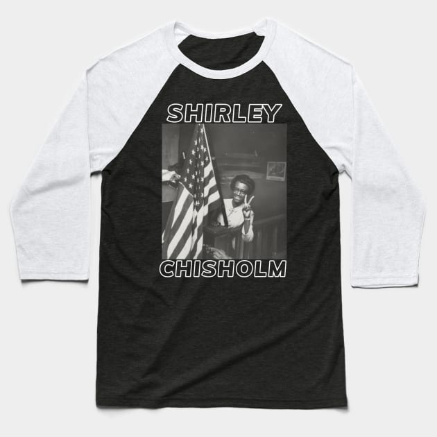 Shirley Chisholm Baseball T-Shirt by PlokadStories